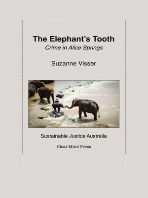 cover image of The Elephant's Tooth, Crime in Alice Springs